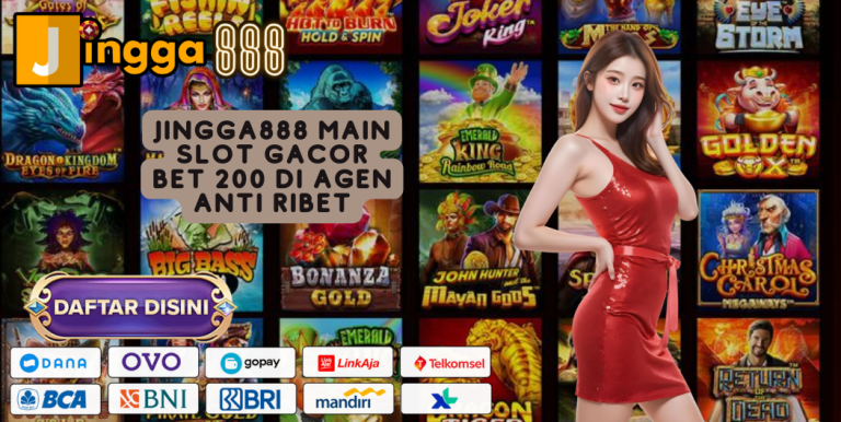 JINGGA888 MAIN SLOT GACOR BET 200 DI AGEN ANTI RIBET