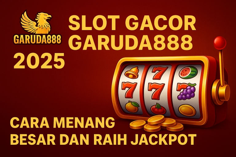 Garuda888 Slot Gacor Mudah Jackpot
